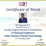 Silver Medal (First Runner up) (2019)–Best Paper Award - Under Faculty Original Research Competition at Dental Trauma Con 2021– 3rd National Conference of Indian Society of Dental Traumatology.