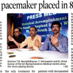 The First Miniature  (smallest) pacemaker implantation ( Micra Transcatheter Pacing system in South India